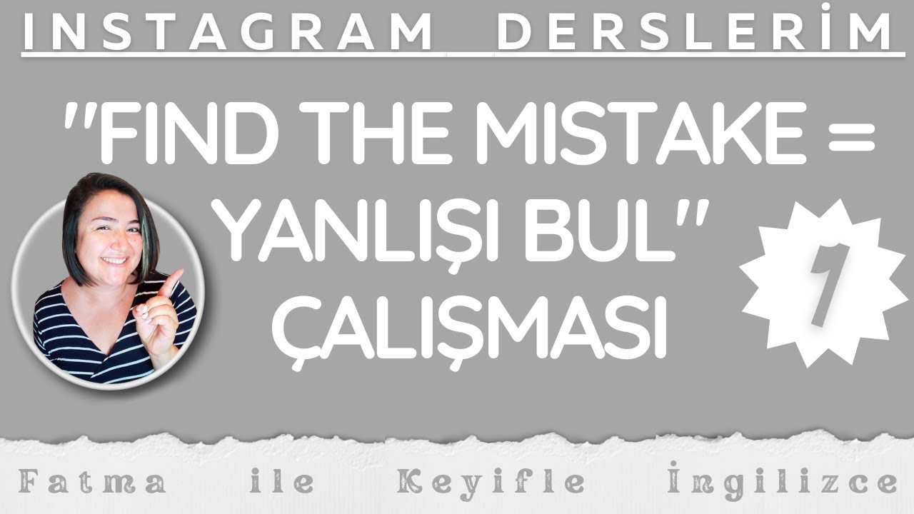 Cumledeki Yanlisi Bul (Find the Mistake)