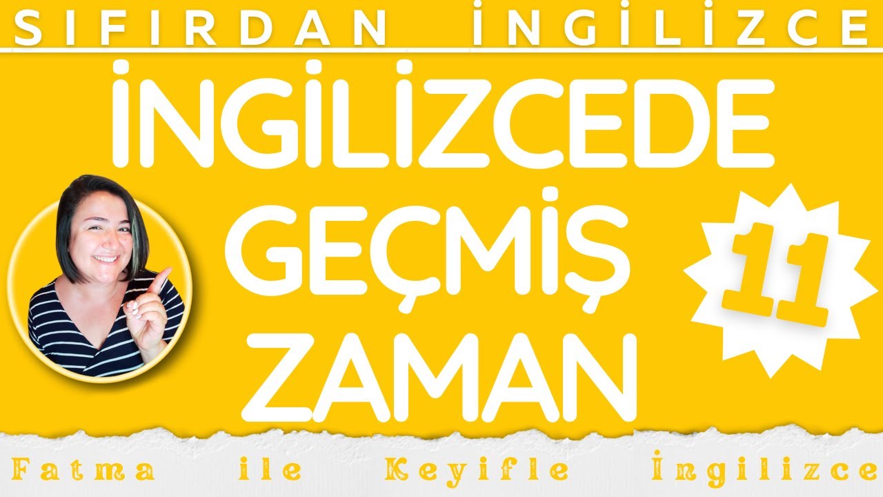 Gecmis Zaman (Simple Past Tense)